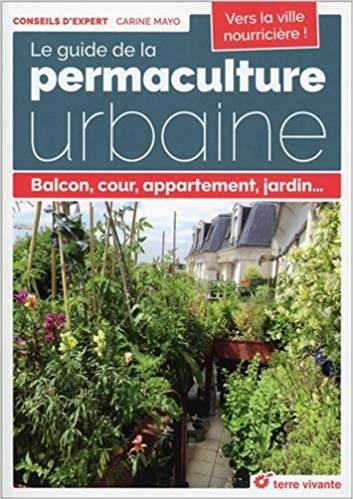 "Le guide de la permaculture urbaine" 1
